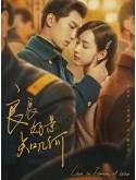CHH1573 : Love in Flames of War บ่วงรักเพลิงสงคราม (2022) (ซับไทย) DVD 7 แผ่น
