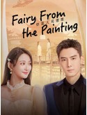 CHH1663 : Fairy From the Painting ลิขิตรักจากปลายพู่กัน (2022) (ซับไทย) DVD 4 แผ่น