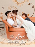 CHH1747 : The love You Give Me รักนี้เธอมอบให้ (2023) (2ภาษา) DVD 5 แผ่น