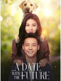 CHH1762 : A Date With the Future พบรักที่ปลายสัญญา (2023) (2ภาษา) DVD 6 แผ่น