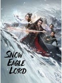 CHH1771 : Snow Eagle Lord อินทรีหิมะเจ้าดินแดน (2023) (2ภาษา) DVD 7 แผ่น