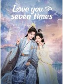 CHH1791 : Love You Seven Times เจ็ดชาติภพ หนึ่งปรารถนา (2023) (2ภาษา) DVD 6 แผ่น