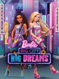 ct1386 : การ์ตูน Barbie Big City Big Dreams (2021) DVD 1 แผ่น