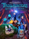 ct1402 : การ์ตูน Trollhunters: Rise of the Titans โทรลล์ฮันเตอร์ส ไรส์ ออฟ เดอะ ไททันส์ (2021) DVD 1 แผ่น