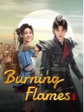 CHH1847 : Burning Flames เทพยุทธ์สะบั้นฟ้าท้าสวรรค์ (2024) (2ภาษา) DVD 7 แผ่น