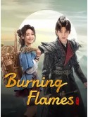 CHH1847 : Burning Flames เทพยุทธ์สะบั้นฟ้าท้าสวรรค์ (2024) (2ภาษา) DVD 7 แผ่น
