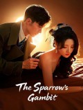 CHH2117 : The Sparrow’s Gambit เพลิงแค้นนางพญา (2025) (ซับไทย) DVD 3 แผ่น