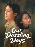 CHH2186 : Our Dazzling Days วันที่เปล่งประกายของสองเรา (2026) (2ภาษา) DVD 5 แผ่น