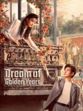 CHH2216 : Dream of Golden Years ยุคทองของคนมีฝัน (2026) (2ภาษา) DVD 6 แผ่น