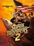 EE2891 : Super Troopers 2 ซุปเปอร์ ทรูปเปอร์ 2 DVD 1 แผ่น