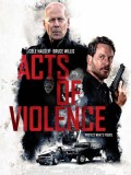 EE3218 : Acts Of Violence คนอึดล่าเดือด (2018) DVD 1 แผ่น