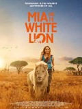 EE3237 : Mia and the White Lion มีอากับมิตรภาพมหัศจรรย์ (2018) DVD 1 แผ่น