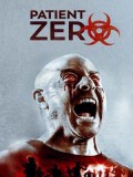 EE3243 : Patient Zero ไวรัสพันธุ์นรก (2018) (ซับไทย) DVD 1 แผ่น