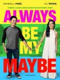 EE3267 : Always Be My Maybe คู่รัก คู่แคล้ว (ซับไทย) DVD 1 แผ่น