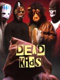 EE3379 : Dead Kids (2019) DVD 1 แผ่น