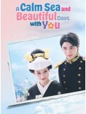 jp0895 : ซีรีย์ญี่ปุ่น A Calm Sea and Beautiful Days with You เหนือคลื่น ใต้ฟ้า ชีวารัก (2025) [2ภาษา] DVD 3 แผ่น