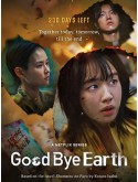 krr2364 : ซีรีย์เกาหลี Good Bye Earth ถึงเวลาต้องลาโลก (2024) (2ภาษา) DVD 3 แผ่น