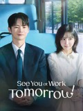 krr2600 : ซีรีย์เกาหลี See You at Work Tomorrow! เจอกันที่ออฟฟิศพรุ่งนี้นะ! (2026) (2ภาษา) DVD 3 แผ่น