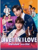 st2460 : ละครไทย รักผ่านไลฟ์ เดอะซีรีส์ Live In Love the Series (2567) DVD 2 แผ่น
