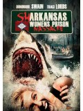 EE1845 : Sharkansas Women s Prison Massacre อสูรฉลามกัดคุกแตก DVD 1 แผ่น