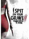 EE2027 : I Spit on your Grave 3: Vengeance is Mine / เดนนรกต้องตาย 3 DVD 1 แผ่น
