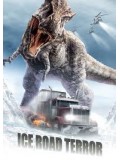 E461 : Ice Road Terror คืนชีพสัตว์โลกน้ำแข็งล้านปี DVD Master 1 แผ่นจบ