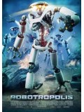 E568 : Robotropolis วันหุ่นสังหารยึดโลก DVD Master 1 แผ่นจบ