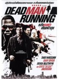 E576 : Dead Man Running หลังชนฝา เดินหน้าลุย DVD Master 1 แผ่นจบ