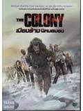 E965 : The Colony เมืองร้างนิคมสยอง DVD Master 1 แผ่นจบ